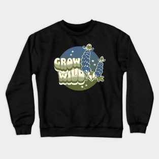 Texas Bluebonnets Grow Wild Crewneck Sweatshirt